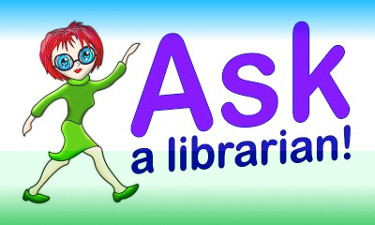 Ask a Librarian!