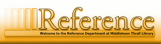 Reference - Welcome to the Reference Department at Middletown Thrall Library
