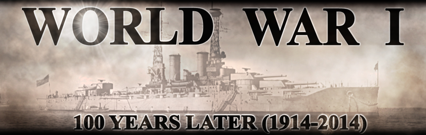 World War I: One Hundred Years Later (1914-2014)